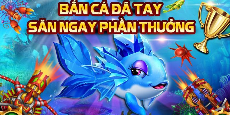 Hãy tham gia ngay 789bet để trải nghiệm Bắn cá đổi thưởng