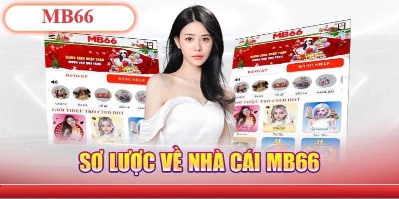 Sơ lược về sân chơi cá cược uy tín hàng đầu MB66